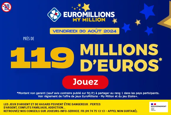 Euromillions vendredi 30 août 2024 : 119 millions d’euros à gagner !