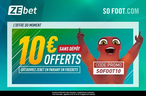 EXCLU : 10€ offerts sans sortir la CB chez ZEbet !